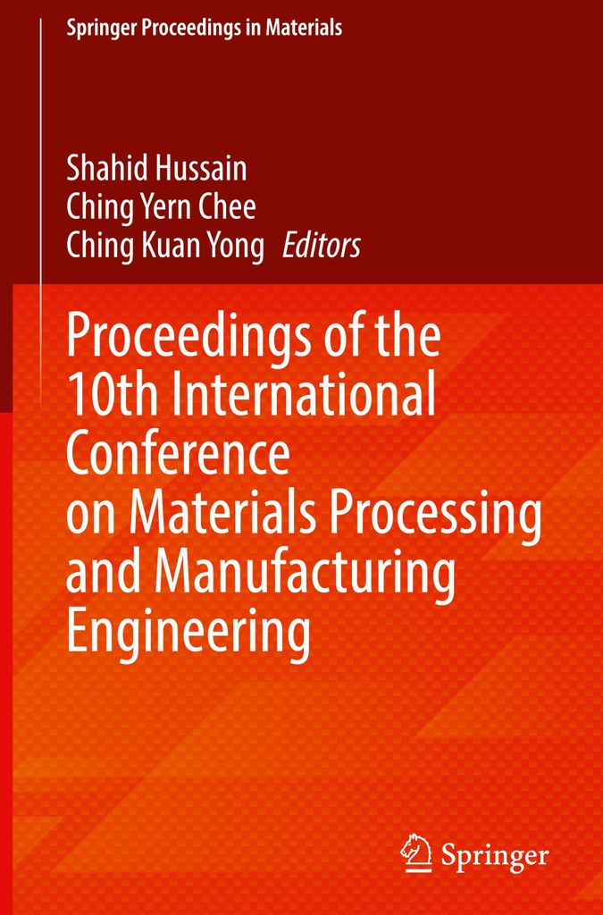 Proceedings of the 10th International Conference on Materials Processing and Manufacturing Engineering