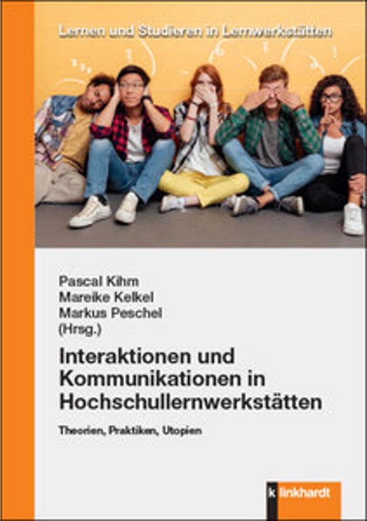 Interaktionen und Kommunikationen in Hochschullernwerkstätten