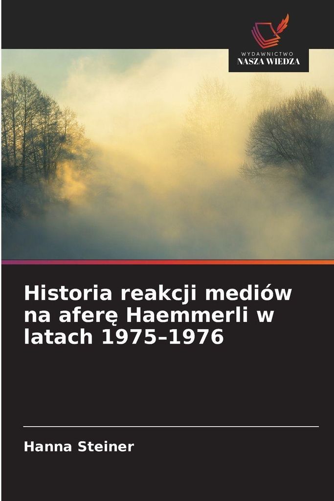 Historia reakcji mediów na afer¿ Haemmerli w latach 1975-1976