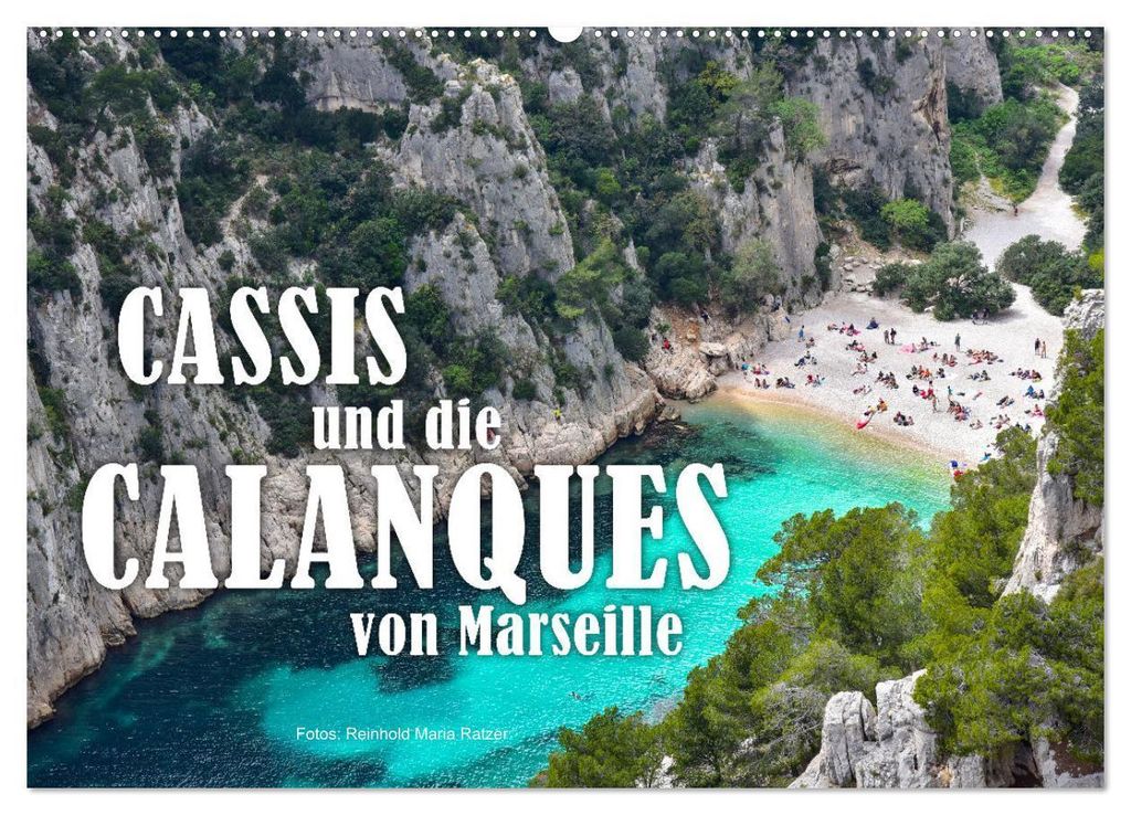 Cassis und die Calanques von Marseille (Wandkalender 2026 DIN A2 quer), CALVENDO Monatskalender
