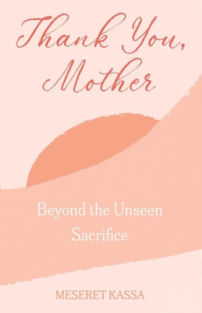 Thank you Mother Beyond the Unseen Sacrifice