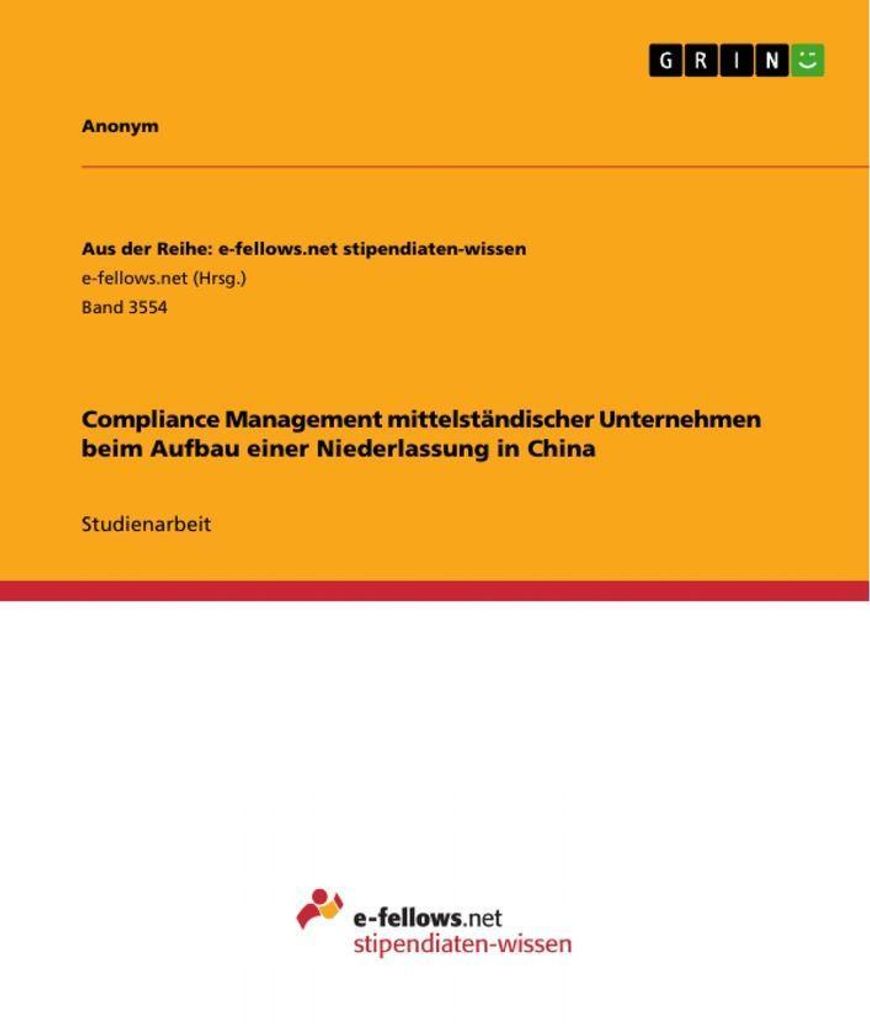 Compliance Management mittelständischer Unternehmen beim Aufbau einer Niederlassung in China