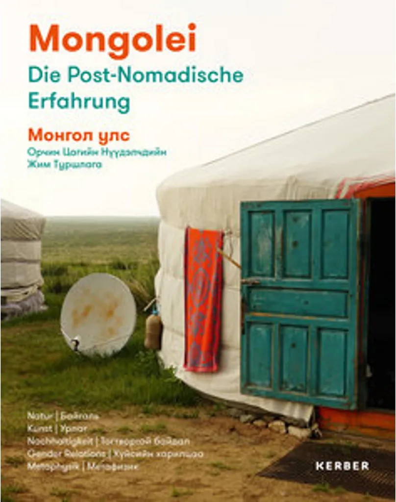 Comprendre la Mongolie Moderne : Livre Mongolei Post-Nomadische Erfahrung