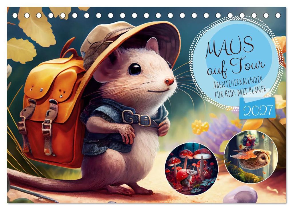 Maus auf Tour - Abenteuerkalender für Kids mit Planer (Tischkalender 2027 DIN A5 quer), CALVENDO Monatskalender