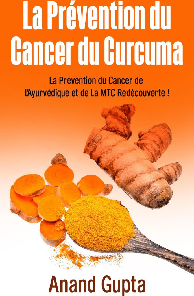 La Prévention du Cancer du Curcuma