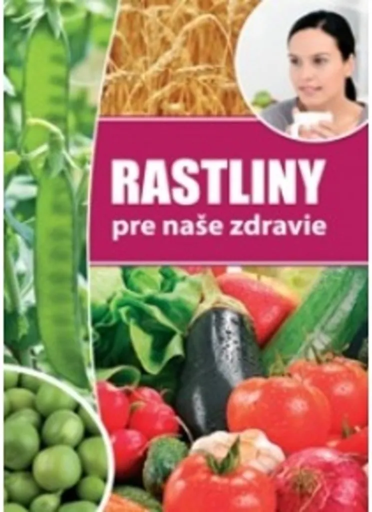 Rastliny pre naše zdravie par Jenő Nagy : Guide des plantes médicinales