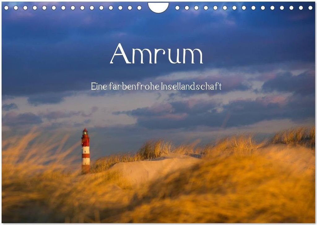 Amrum - Eine farbenfrohe Insellandschaft (Wandkalender 2026 DIN A4 quer), CALVENDO Monatskalender