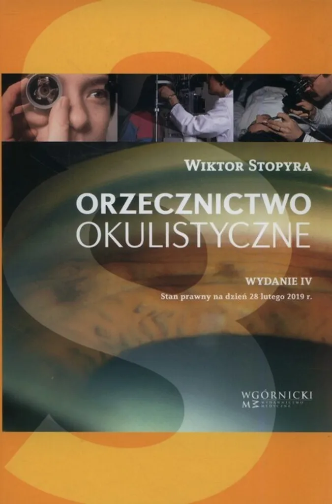 Orzecznictwo okulistyczne : guide d'expertise visuelle Wiktor Stopyra
