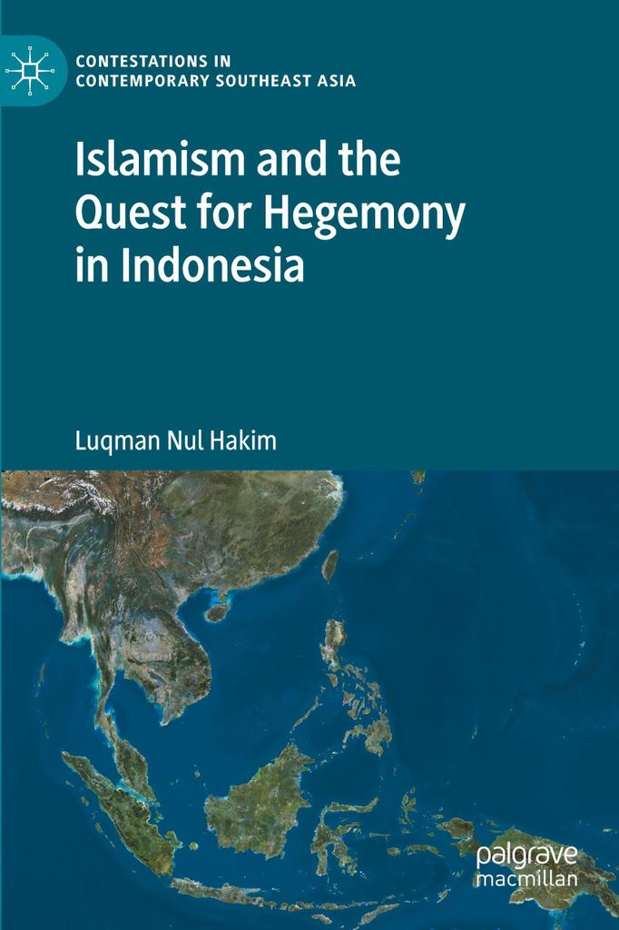 Islamism and the Quest for Hegemony in Indonesia
