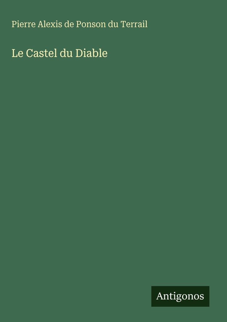 Ponson du Terrail, P: Castel du Diable