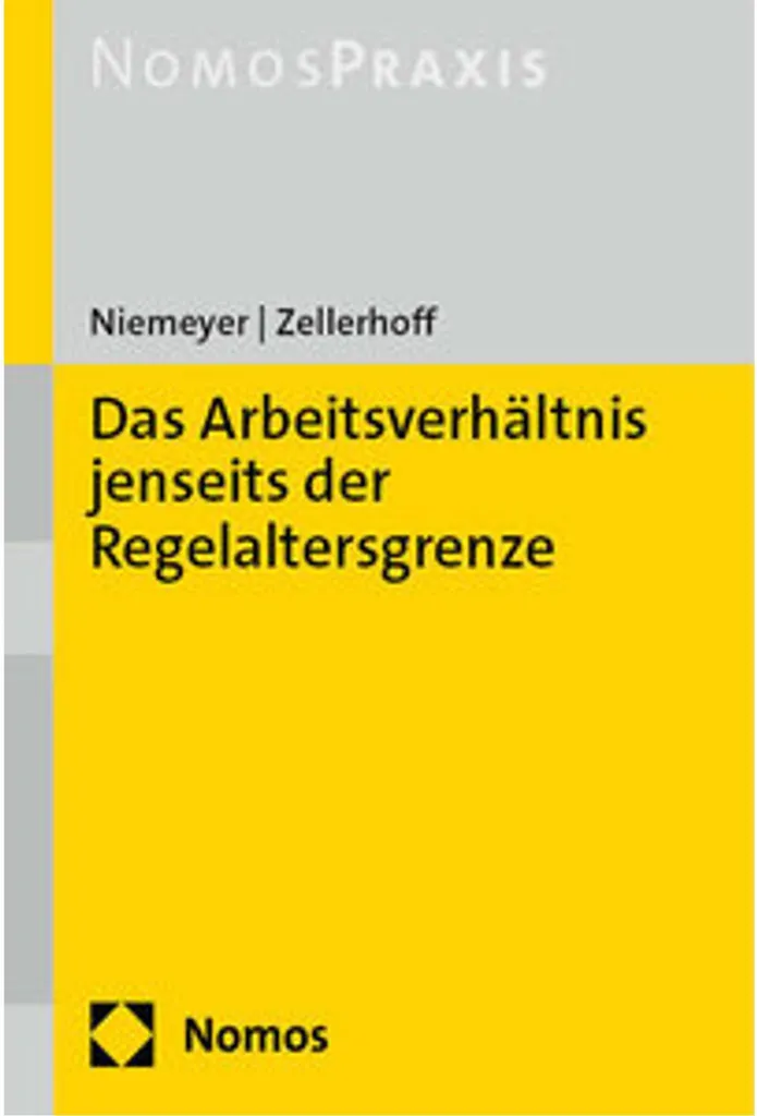 Das Arbeitsverhältnis jenseits der Regelaltersgrenze : Guide Juridique