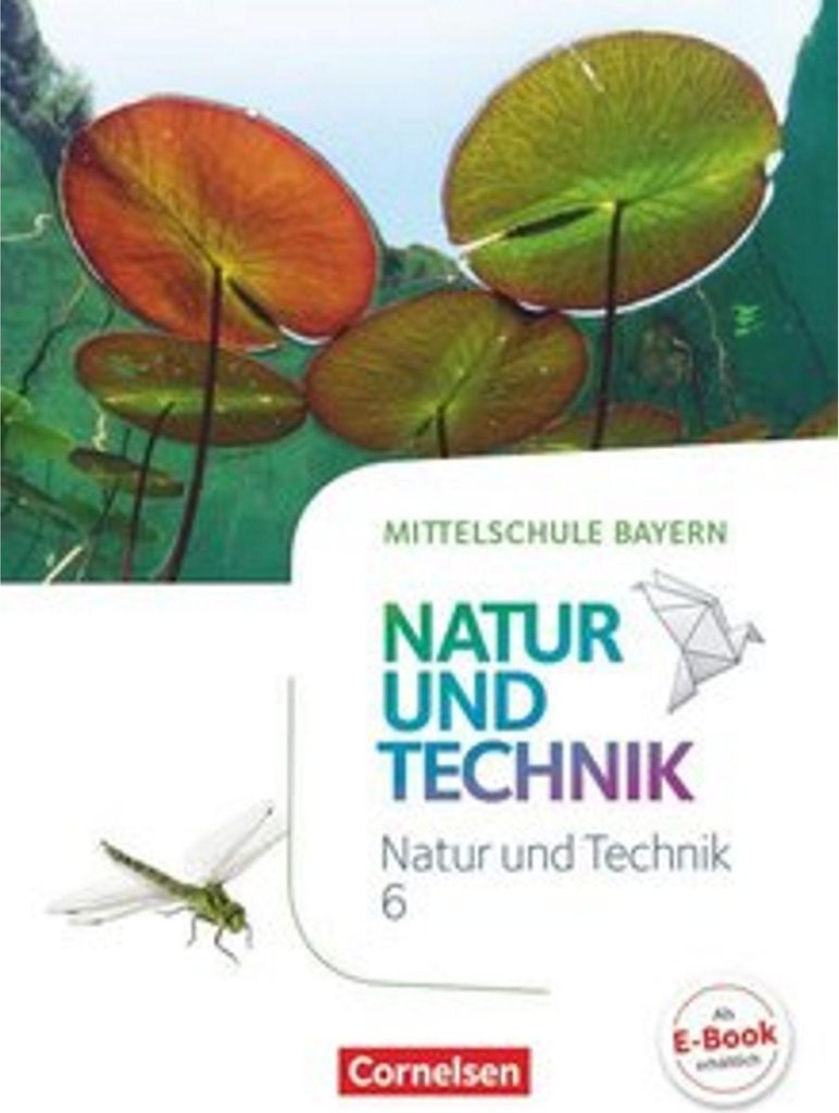 NuT - Natur und Technik 6. Jahrgangsstufe - Mittelschule Bayern - Schülerbuch