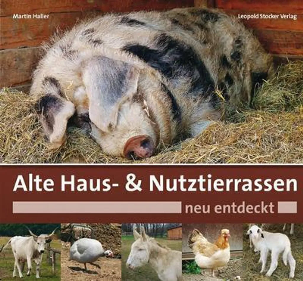 Alte Haus- & Nutztierrassen : Livre sur la Biodiversité Paysanne