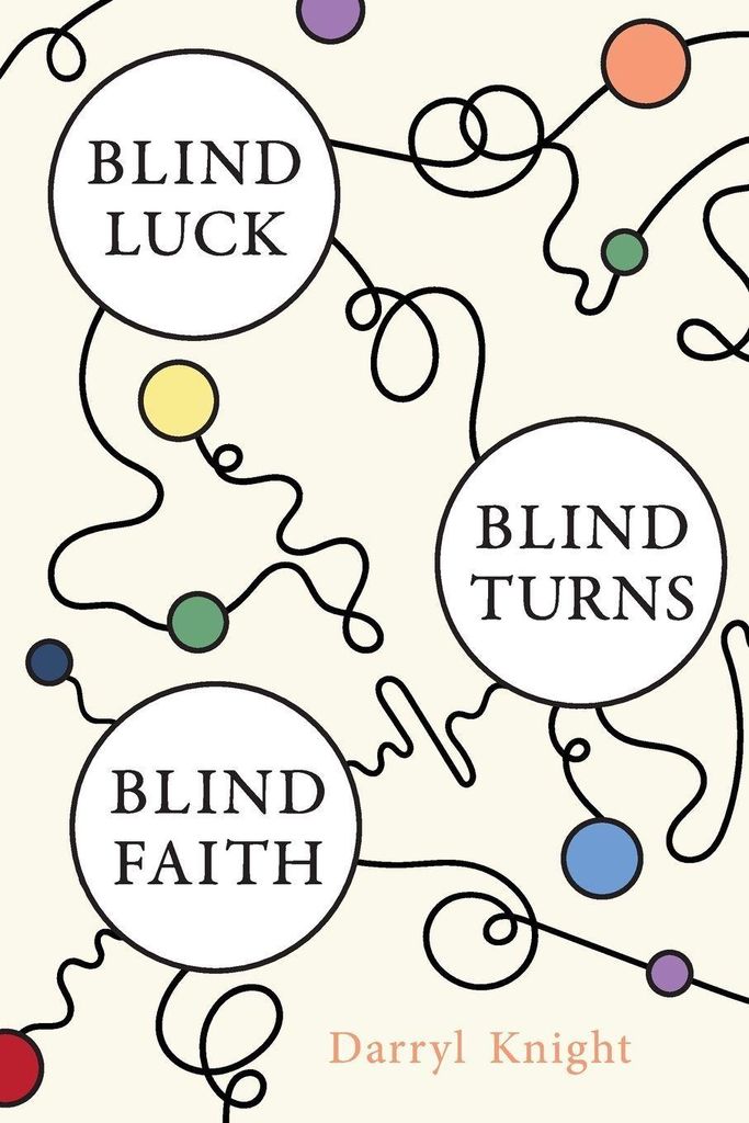 Blind Luck, Blind Turns, Blind Faith