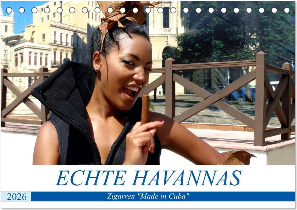 Echte Havannas - Zigarren " Cuba" (Tischkalender 2026 DIN A5 quer), CALVENDO Monatskalender