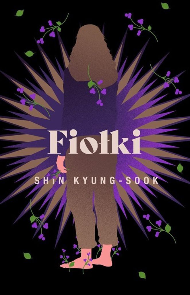Fiołki Shin Kyung-sook Powieść o samotności i poszukiwaniu siebie