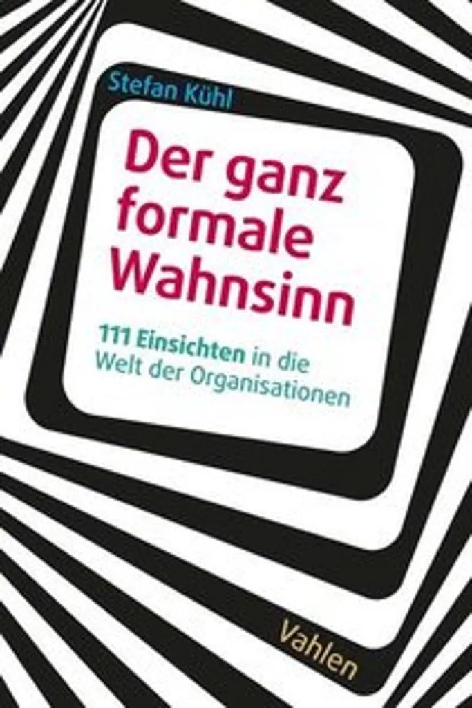 Livre Sociologie des Organisations Der ganz formale Wahnsinn