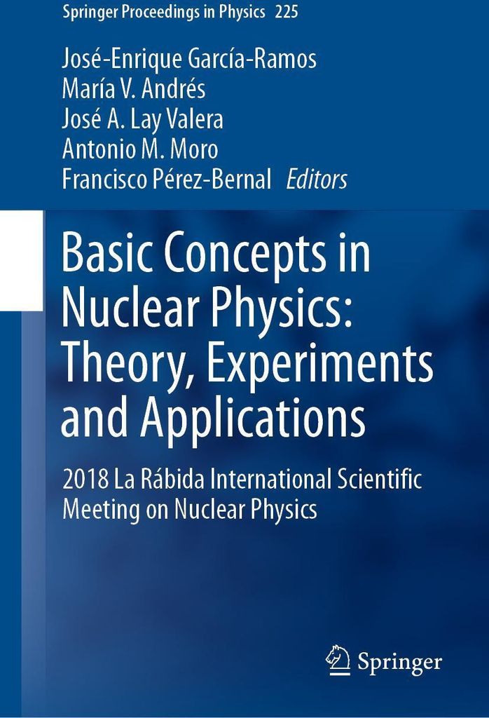 Basic Concepts in Nuclear Physics: Theory, Experiments and Applications