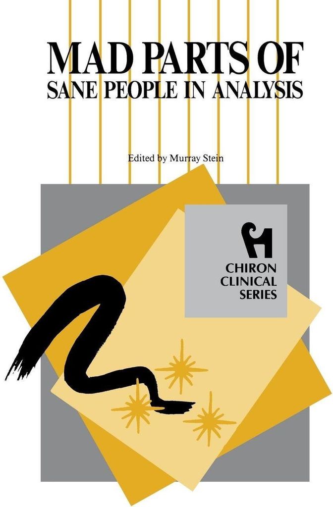 Mad Parts of Sane People in Analysis (Chiron Clinical Series)