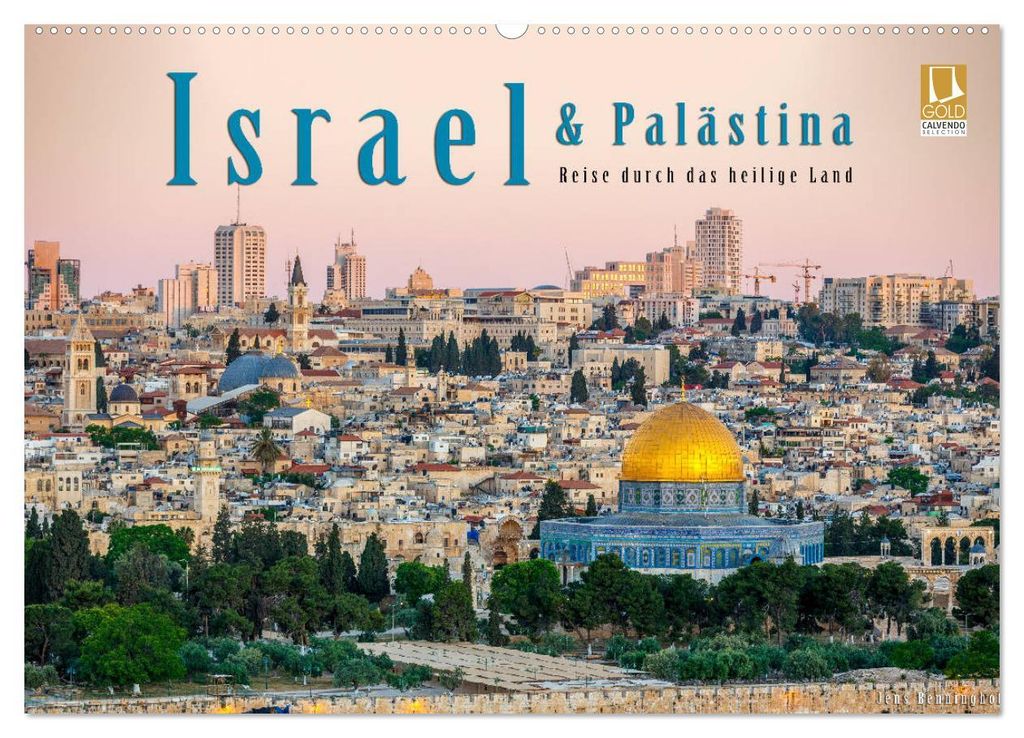 Israel & Palästina - Reise durch das heilige Land (Wandkalender 2027 DIN A2 quer), CALVENDO Monatskalender