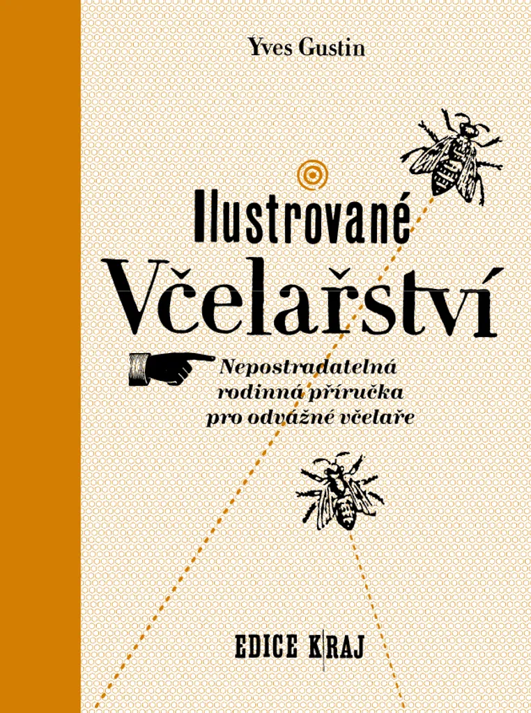 Livre Ilustrované včelařství : Guide Illustré de l'Apiculture Moderne