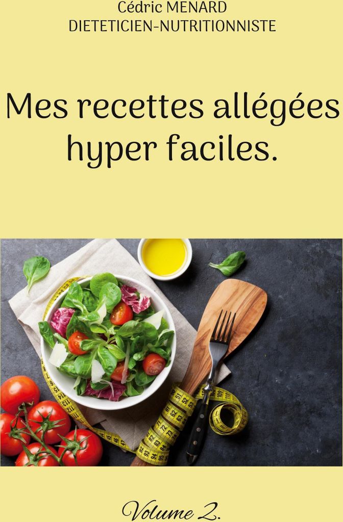 Mes recettes allégées hyper faciles.