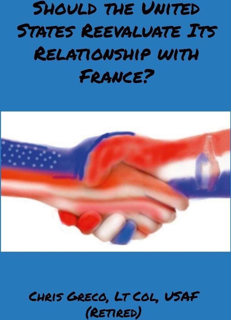 Should the United States Reevaluate Its Relationship with France?