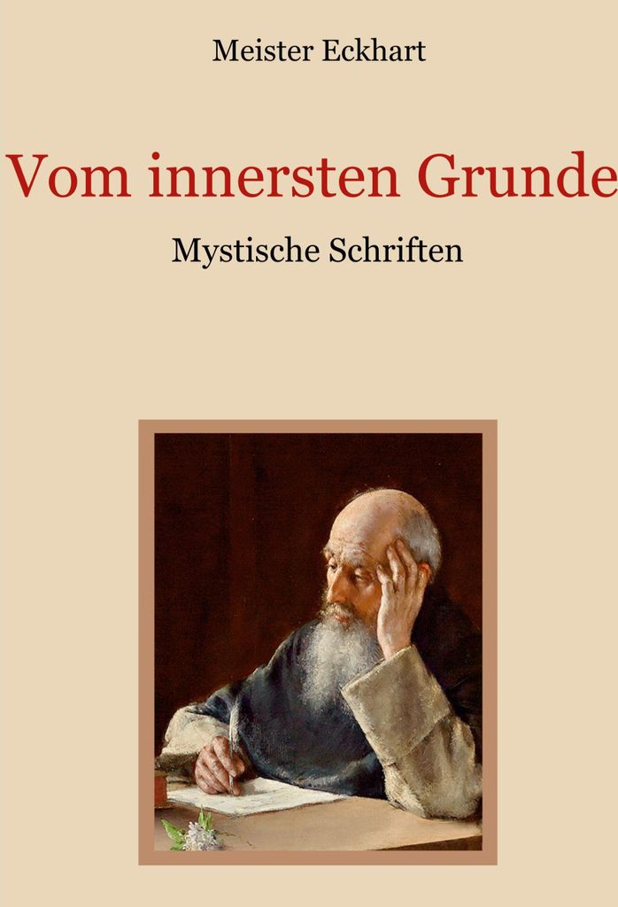 Vom innersten Grunde - Mystische Schriften (Schätze der christlichen Literatur, Band 22)