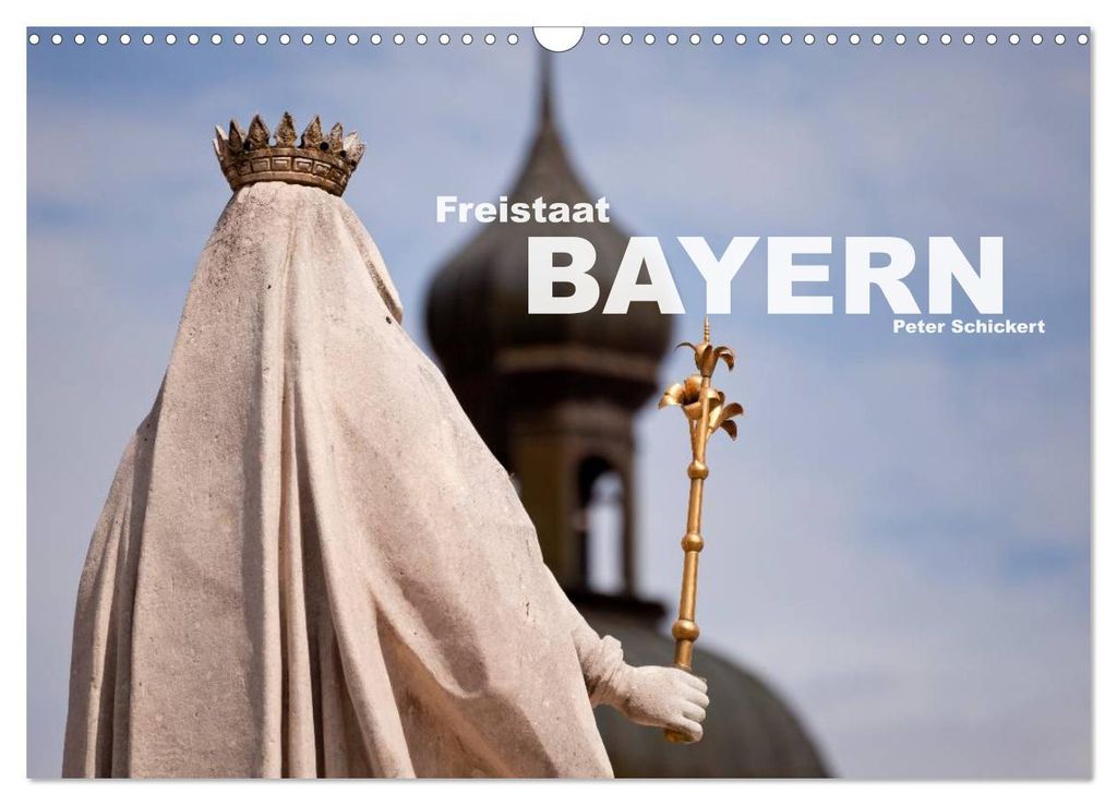 Freistaat Bayern (Wandkalender 2027 DIN A3 quer), CALVENDO Monatskalender