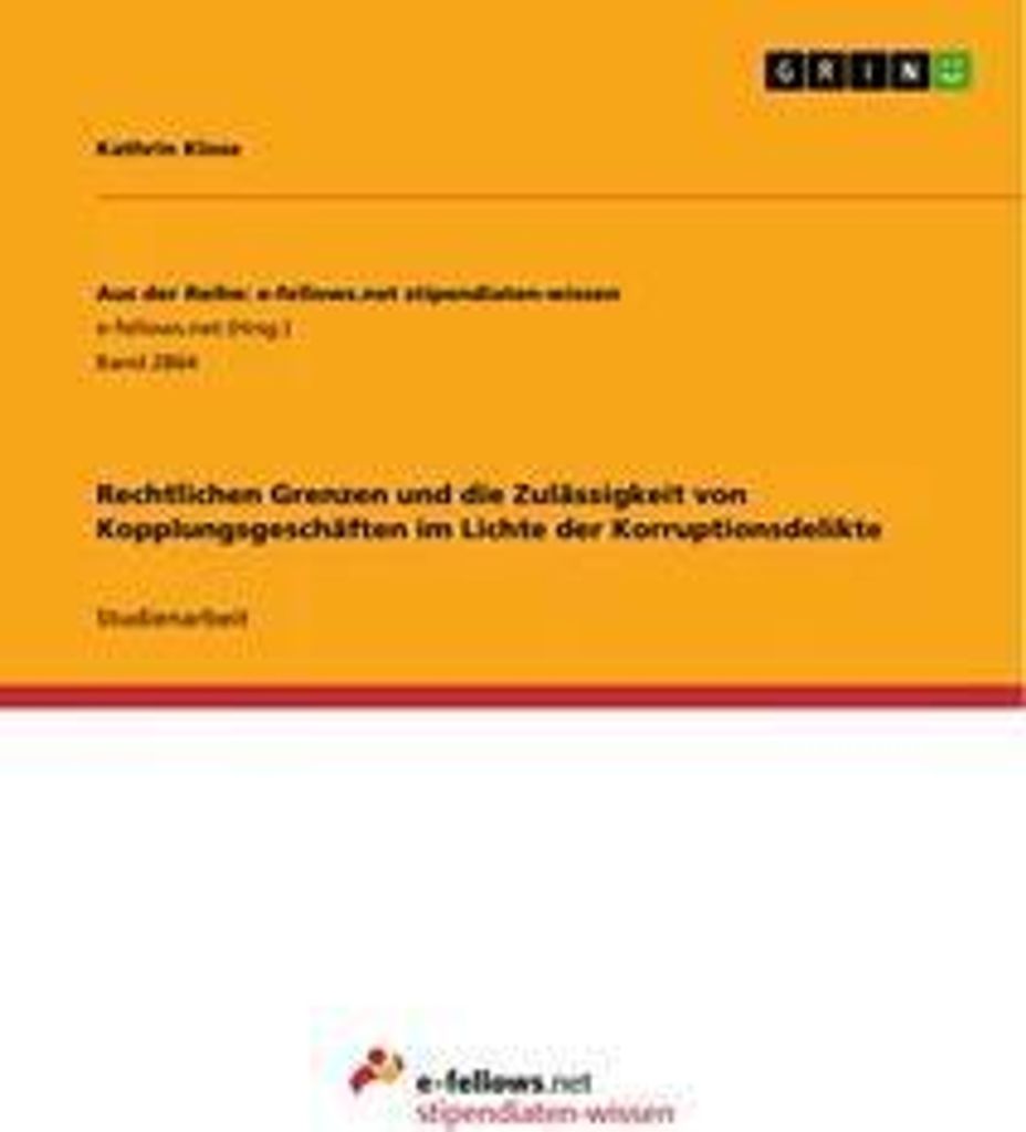 Rechtlichen Grenzen und die Zulässigkeit von Kopplungsgeschäften im Lichte der Korruptionsdelikte