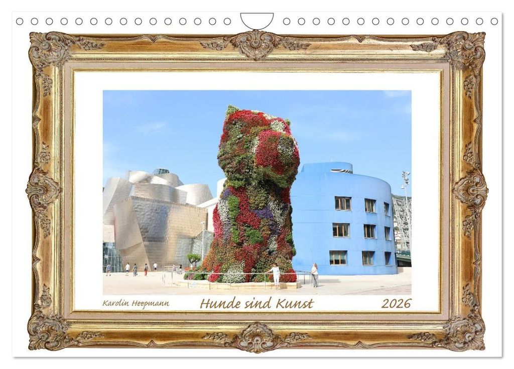 Hunde sind Kunst (Wandkalender 2027 DIN A4 quer), CALVENDO Monatskalender