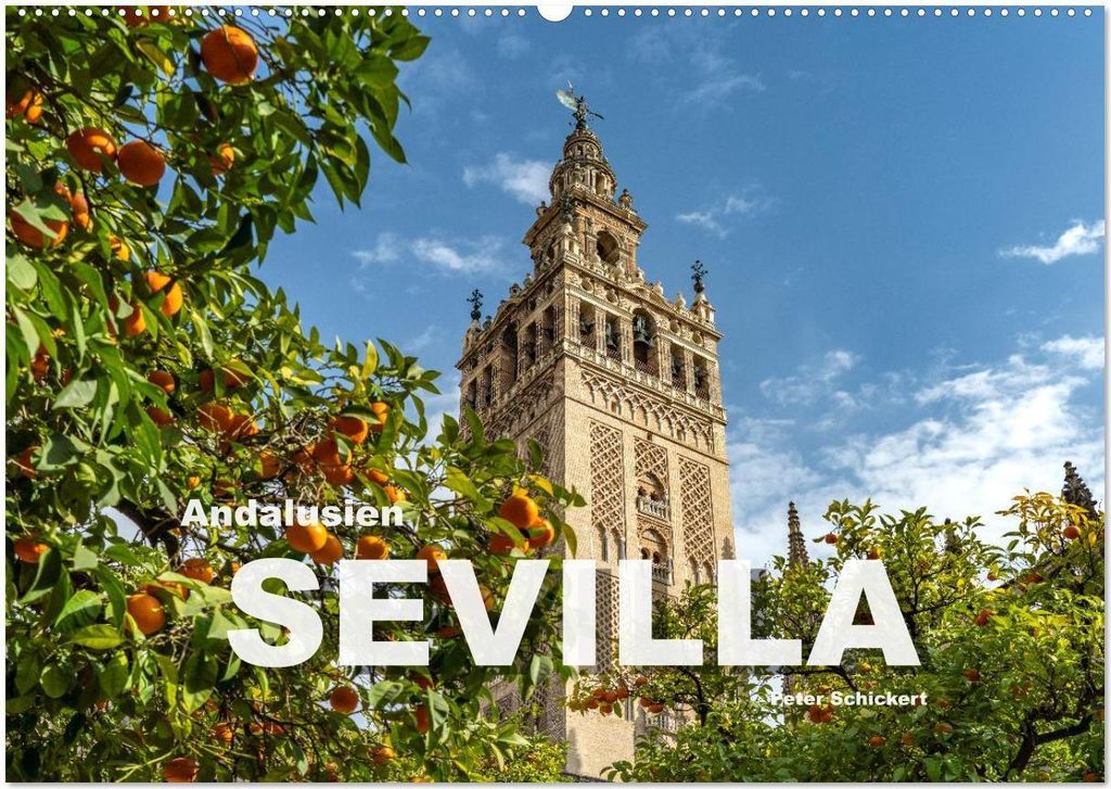 Andalusien - Sevilla (Wandkalender 2026 DIN A2 quer), CALVENDO Monatskalender