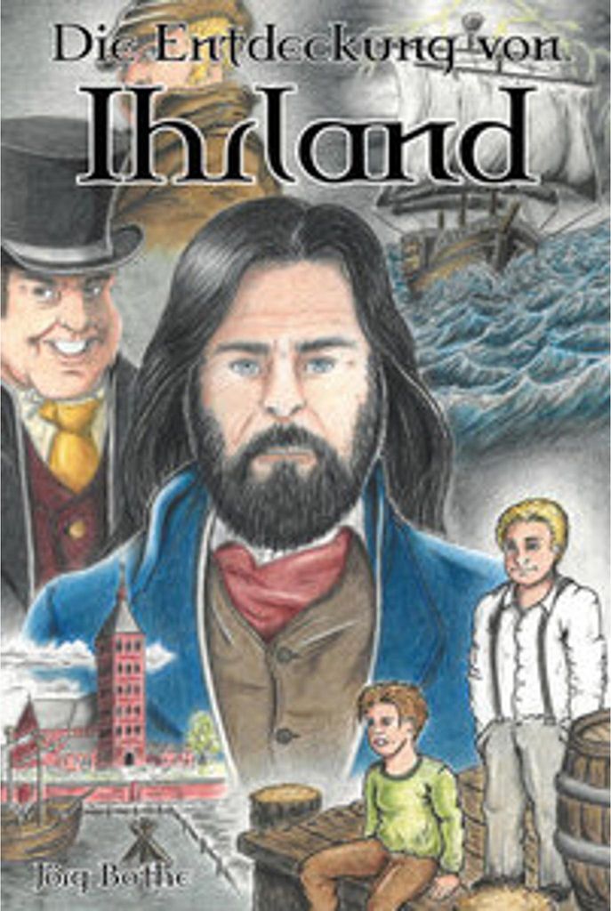 Die Entdeckung von Ihrland - Ein Abenteuerroman