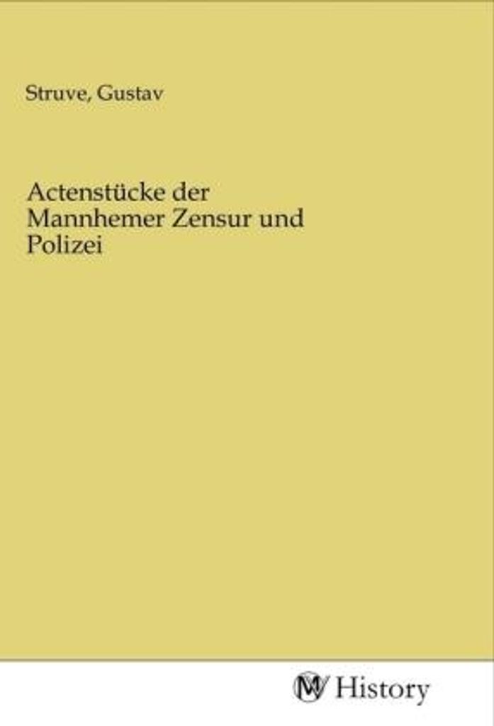 Actenstücke der Mannhemer Zensur und Polizei