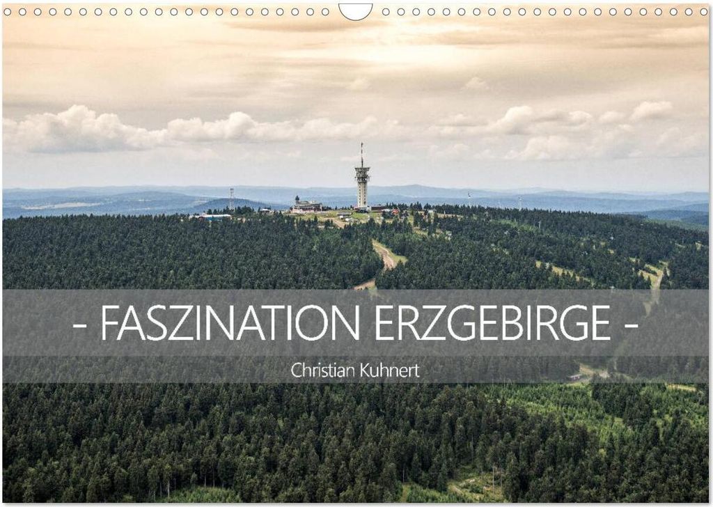 Faszination Erzgebirge (Wandkalender 2026 DIN A3 quer), CALVENDO Monatskalender