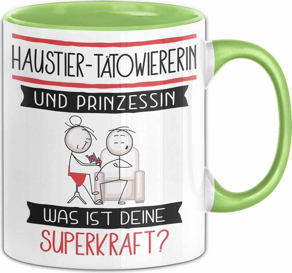 Haustier-Tätowiererin Und Prinzessin Tasse Geschenk Für Eine Haustier-Tätowiererin Geburtstag Was Ist Deine Superkraft (Grün)