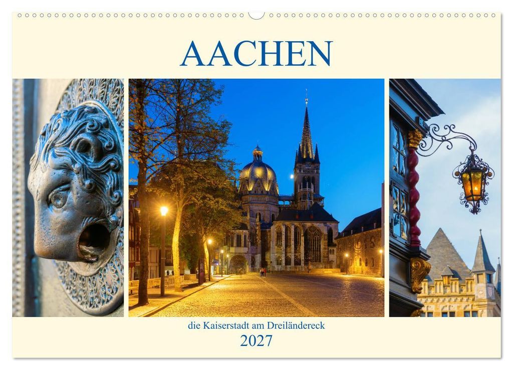 Aachen - die Kaiserstadt am Dreiländereck (Wandkalender 2027 DIN A2 quer), CALVENDO Monatskalender