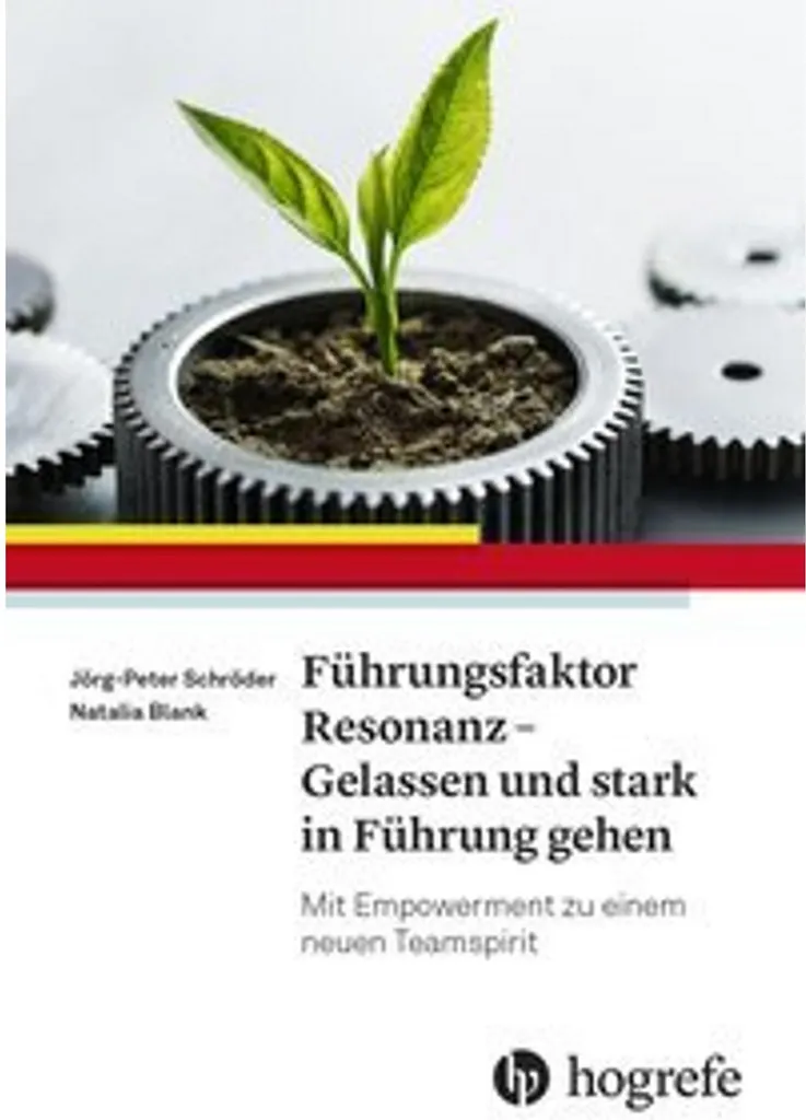 Manuel de management Führungsfaktor Resonanz : Force et sérénité 2024