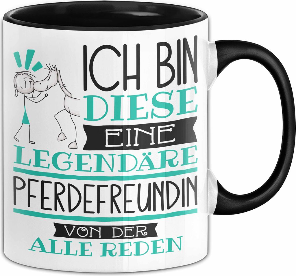 Pferdefreundin Tasse Geschenk Ich Bin Diese Eine Legendäre Pferdefreundin Von Der Alle Reden Geschenkidee Geburtstag Weihnachten (Schwarz)