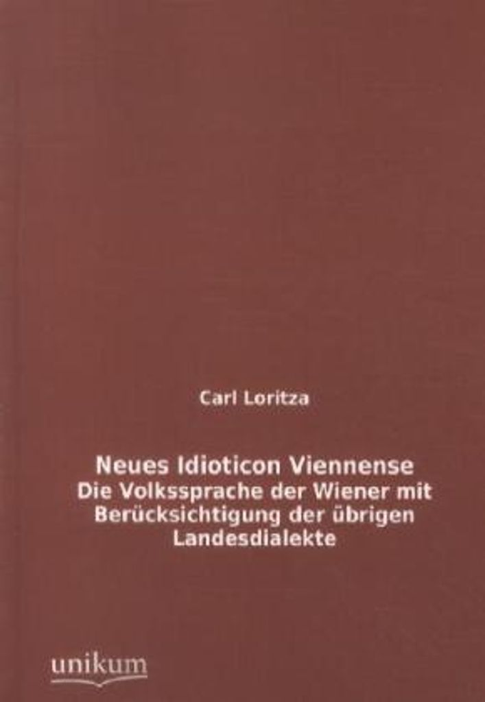 Neues Idioticon Viennense