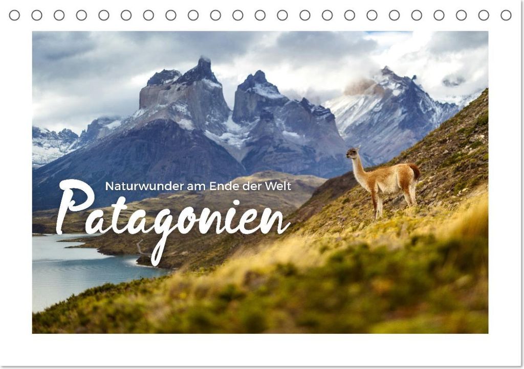 Patagonien - Naturwunder am Ende der Welt (Tischkalender 2027 DIN A5 quer), CALVENDO Monatskalender