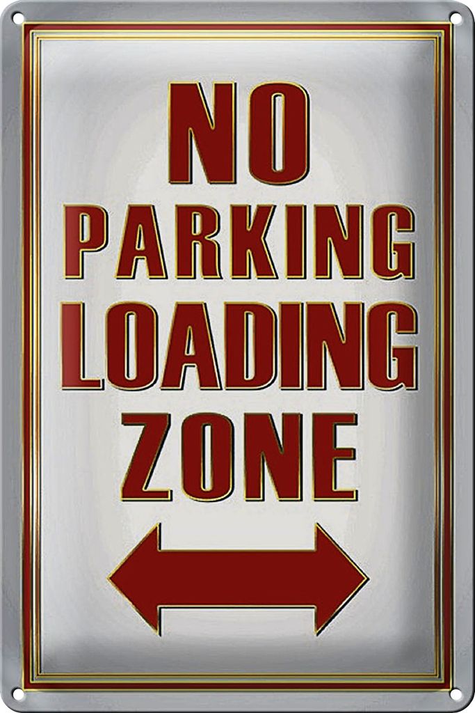 Blechschild Spruch 18x12cm No Parking loading Zone