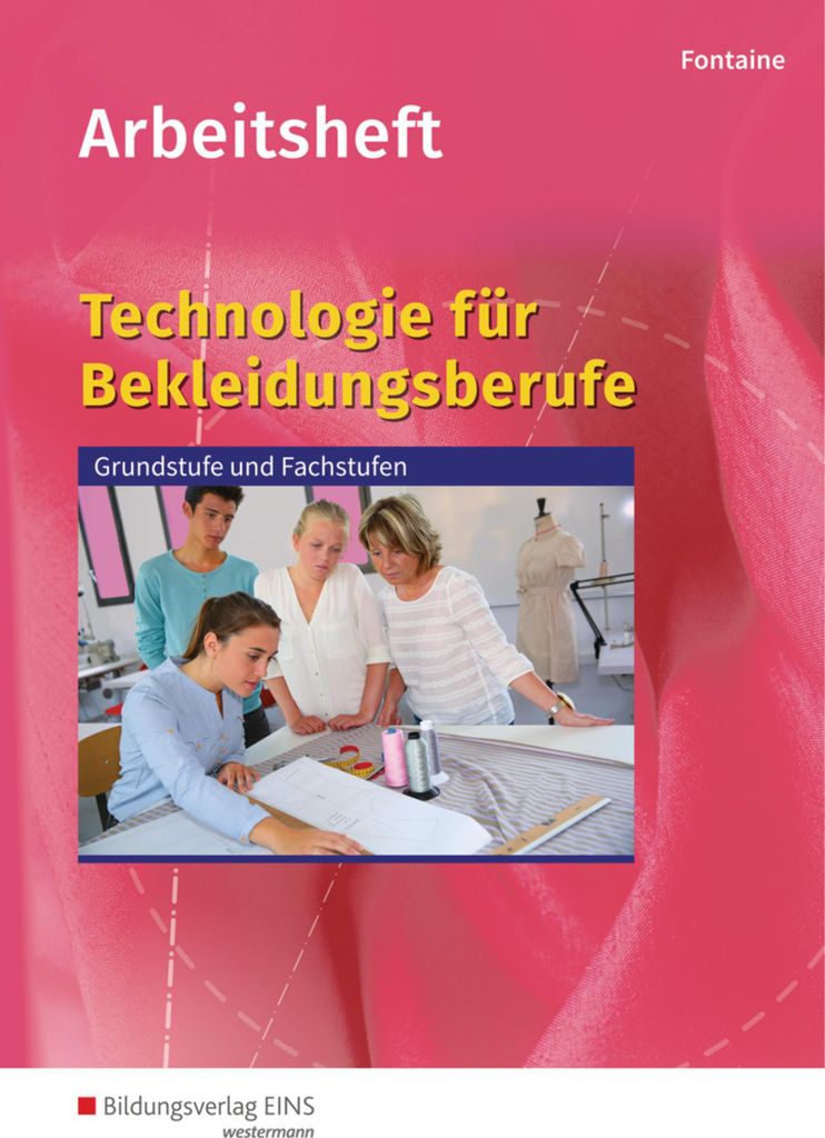 Technologie für Bekleidungsberufe. Arbeitsheft