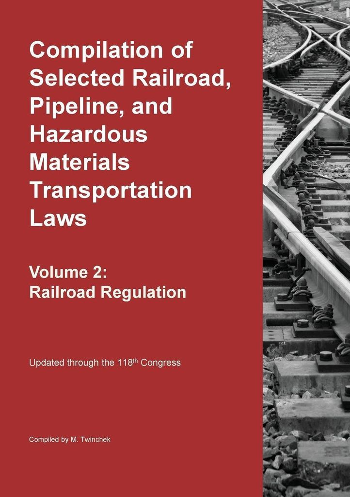 Zusammenstellung ausgewählter Eisenbahn-, Pipeline- und Gefahrguttransportgesetze Band 2