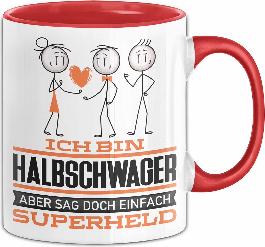 Halbschwager Geschenk Tasse Ich Bin Halbschwager Aber Sag Doch Einfach Superheld Lustige Geschenkdiee für Halbschwager Kaffee-Becher (Rot)