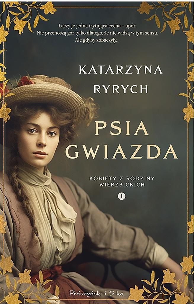 Psia Gwiazda. Kobiety Z Rodziny Wierzbickich