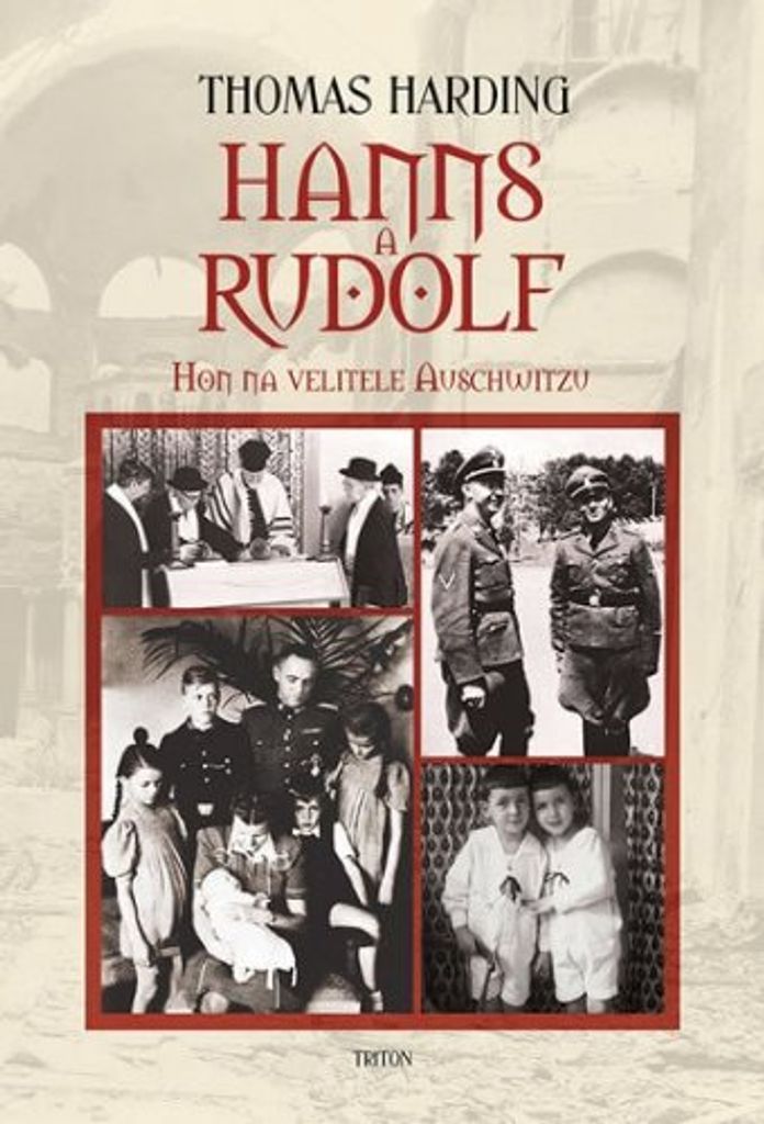Hanns a Rudolf - Hon na velitele Auschwitzu (Harding Thomas)