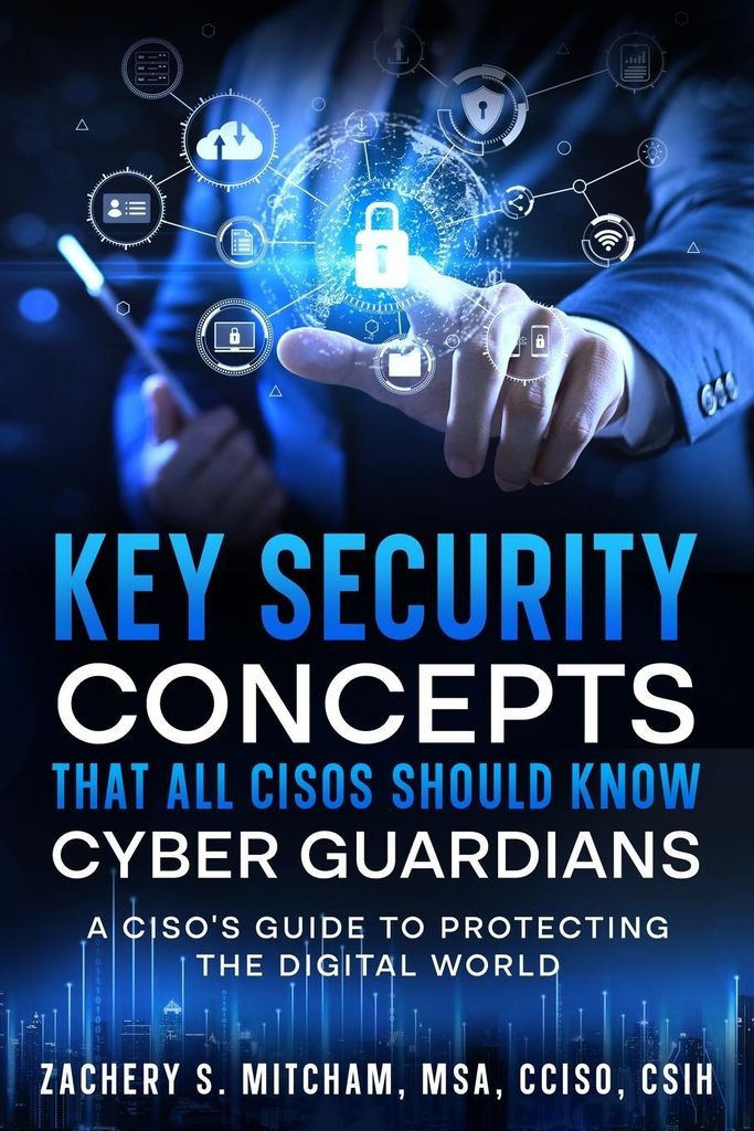 Key Security Concepts that all CISOs Should Know-Cyber Guardians