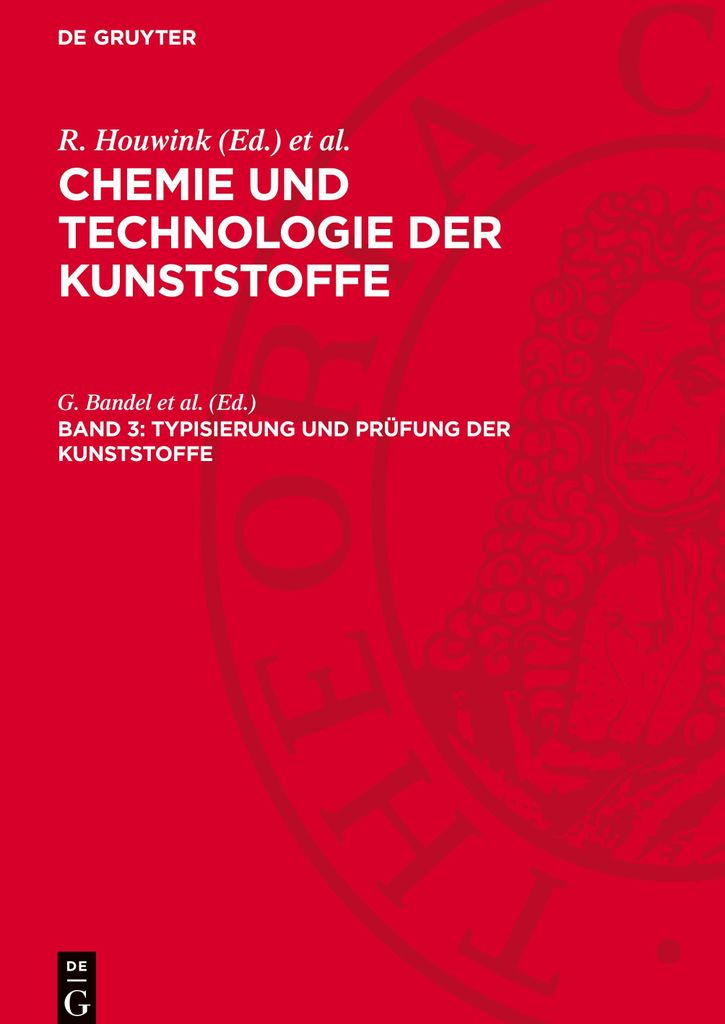 Chemie und Technologie der Kunststoffe, Band 3, Typisierung und Prüfung der Kunststoffe