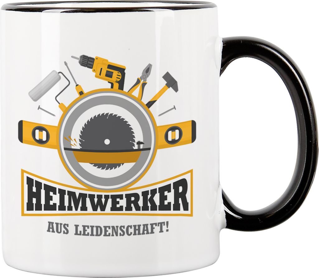 Tasse für Handwerker mit Motiv "Heimwerker aus Leidenschaft" - Bedruckte Keramiktasse mit schwarzem Henkel & Rand